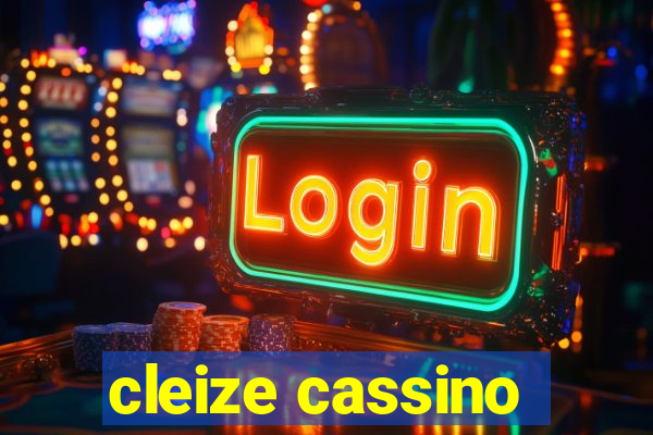 cleize cassino